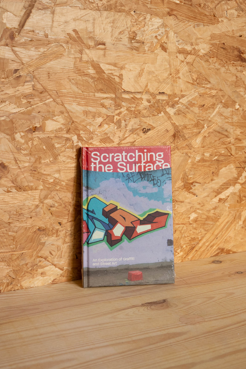 Scratching the Surface - An Exploration of Graffiti and Street Art