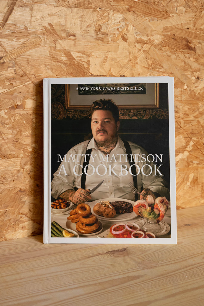 Matty Matheson: A Cookbook