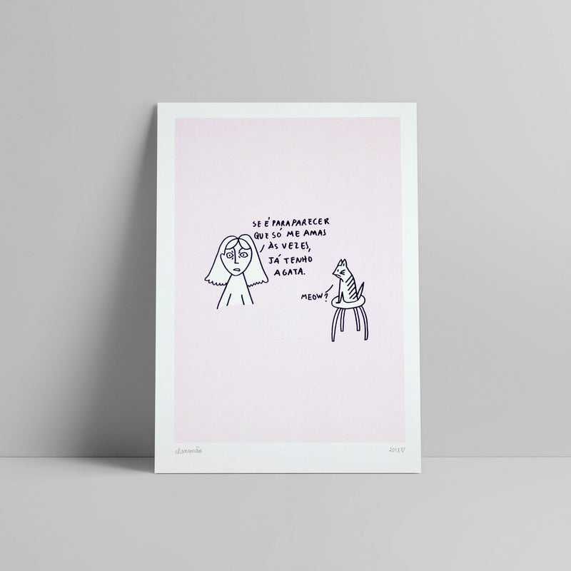 Clara Não - Se e para parecer, que so me amas as vezes, ja tenho a gata - Circus Network Street Art and Illustration