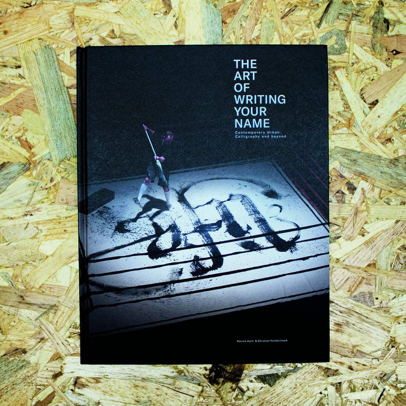 The Art of Writing Your Name - Patrick Hartl & Christian Hundertmark